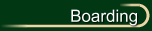 Boarding
